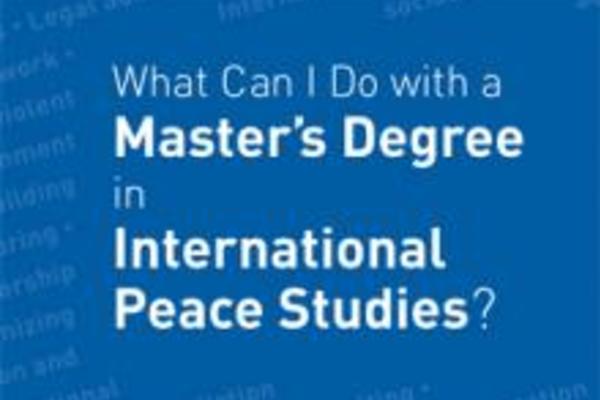 Apply Now for Master’s in International Peace Studies 