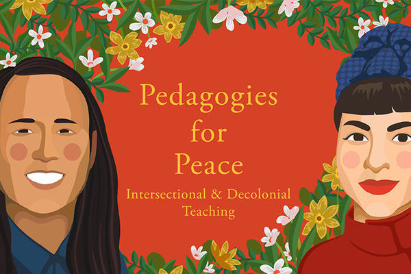 New podcast, “Pedagogies for Peace,” to focus on intersectional and decolonial teaching strategies
