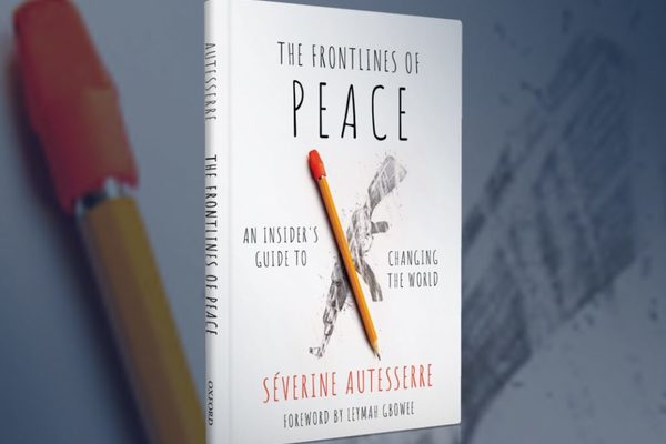 The Frontlines of Peace: An Insider’s Guide to Changing the World
