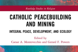 Catholic Peacebuilding And Mining