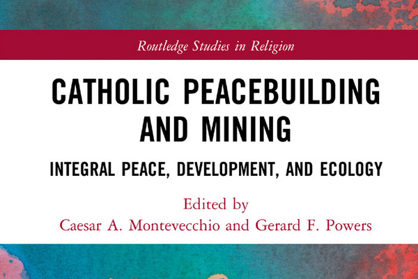 New book explores the role of Catholic peacebuilders in addressing global mining issues
