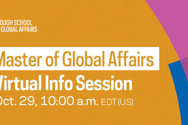 Master of Global Affairs Virtual Information Session