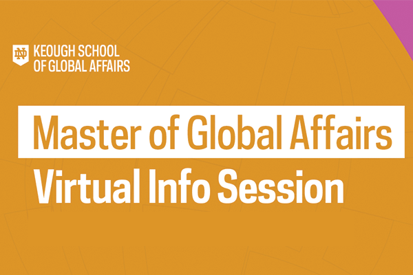 Master of Global Affairs Virtual Info Session