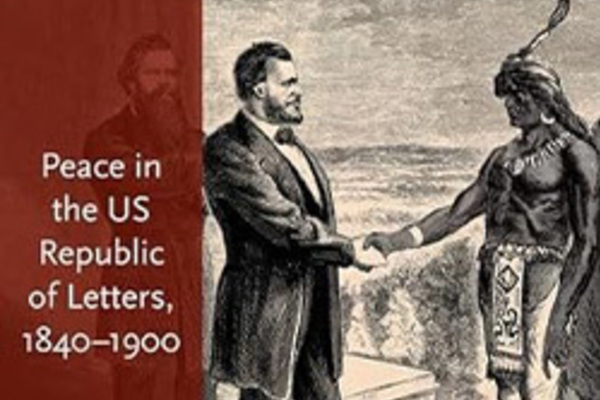 Book Launch: Peace in the US Republic of Letters, 1840-1900